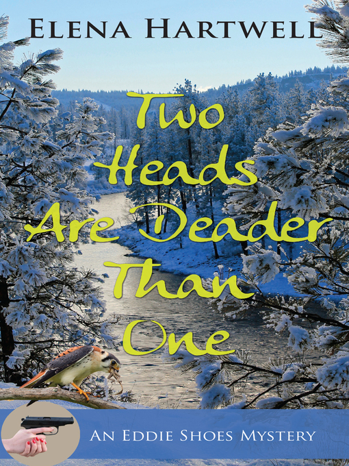 Title details for Two Heads Are Deader Than One by Elena Hartwell - Available